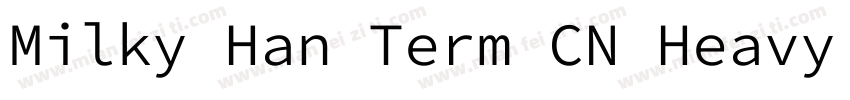 Milky Han Term CN Heavy ltalic字体转换